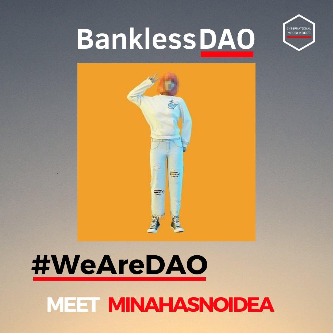 #WeAreDAO Campaign #18 - MinaHasNoIdea
